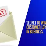 Secret to Winning customer Loyalty