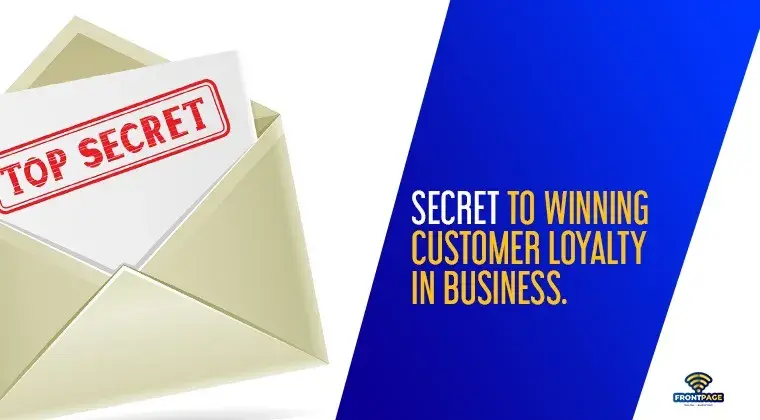 Secret to Winning customer Loyalty